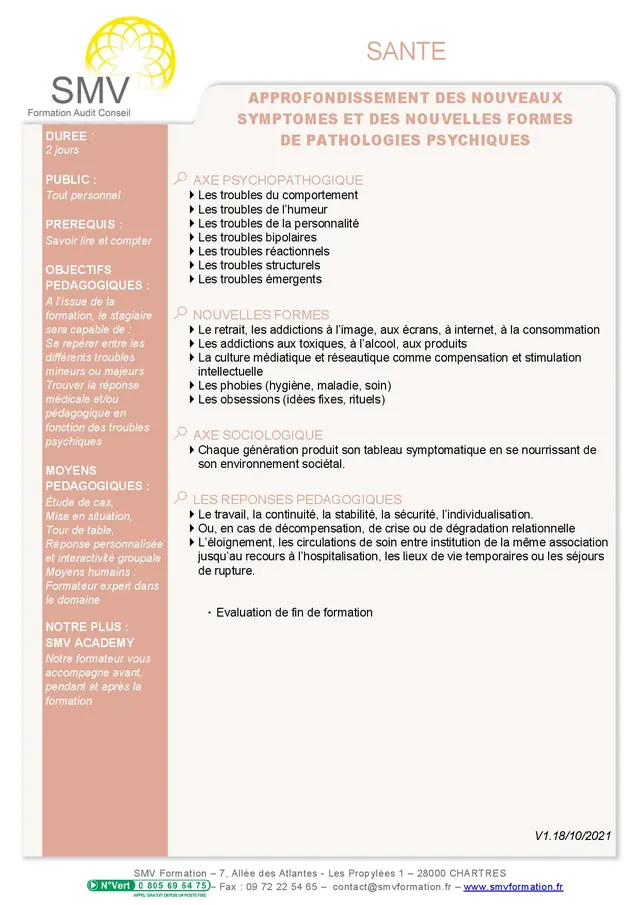 Fiche programme de la formation Approfondissement des nouveaux symptômes et des nouvelles formes de pathologies psychiques : durée, public, prérequis, objectifs pédagogiques et contenu