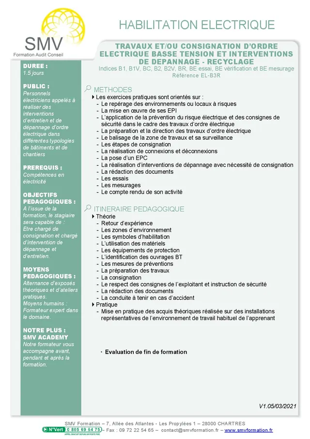 Fiche programme de la formation TRAVAUX ET/OU CONSIGNATION D’ORDRE ELECTRIQUE BASSE TENSION ET INTERVENTIONS DE DEPANNAGE – RECYCLAGE  B1, B1V, BC, B2, B2V, BR, BE essai, BE vérification et BE mesurage : durée, public, prérequis, objectifs pédagogiques et contenu